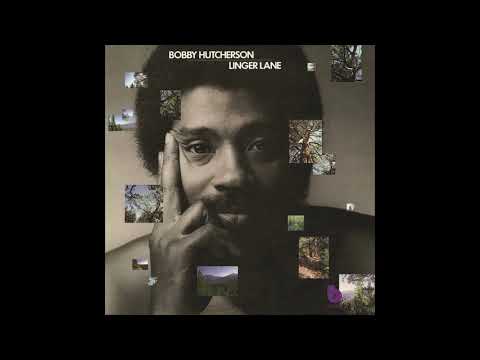 Bobby Hutcherson Linger Lane - YouTube