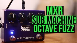 MXR Sub Machine Octave Fuzz - YouTube