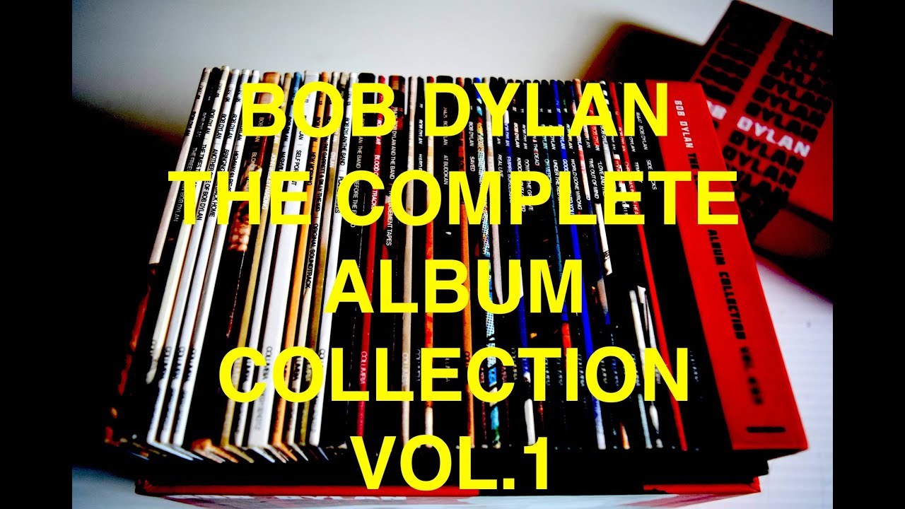 BOB DYLAN : THE COMPLETE ALBUM COLLECTION VOL 1 - YouTube
