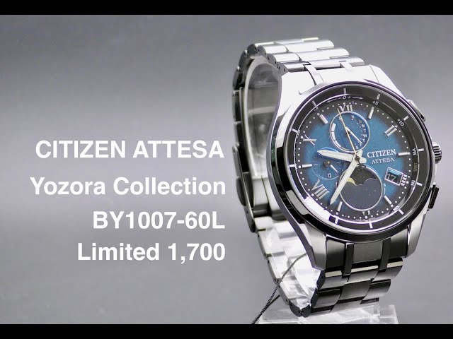 Citizen Attesa BY1007-60L YOZORA COLLECTION Limited 1,700 - YouTube