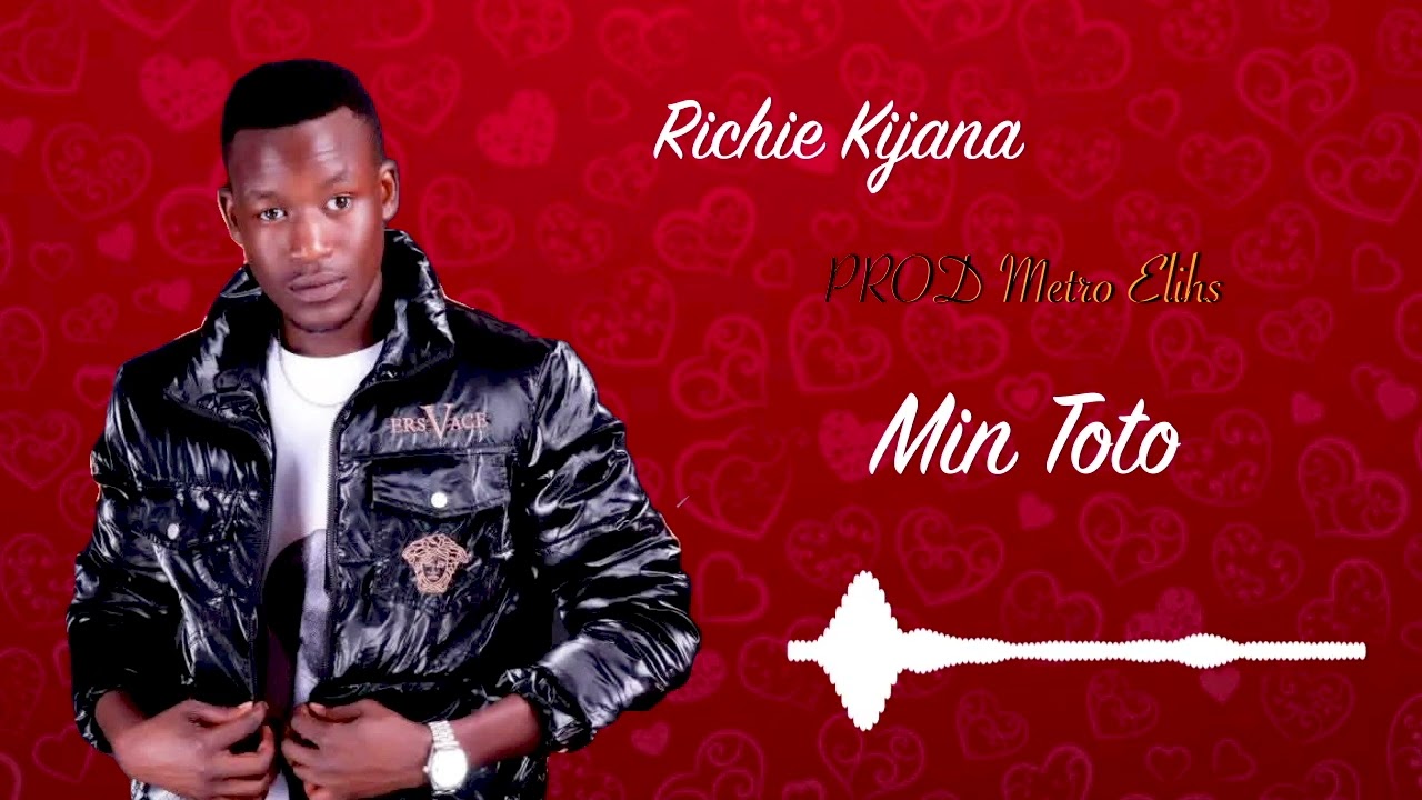 Richie Kijana || MIn Toto ][OFFICIAL AUDIO][ - YouTube
