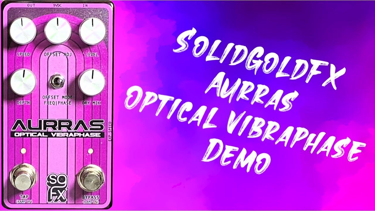 SolidGoldFX Aurras Optical Vibraphase Demo - YouTube