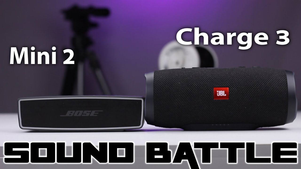 SoundLink Mini 2 vs JBL Charge 3: Sound Battle -The real sound