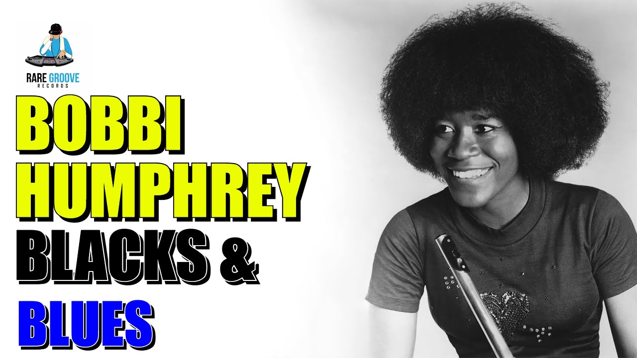 Bobbi Humphrey - Blacks and Blues (1973) - YouTube