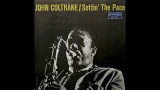 John Coltrane. Settin' The Pace. - YouTube