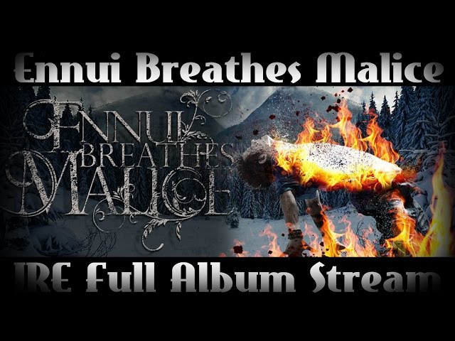 Ennui Breathes Malice- IRE [2014] (Official Full Album Stream) HD