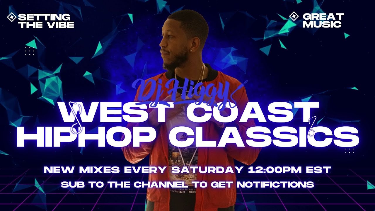 West Coast Hip Hop Classics (90's 2000s) By Dj Higgy - YouTube
