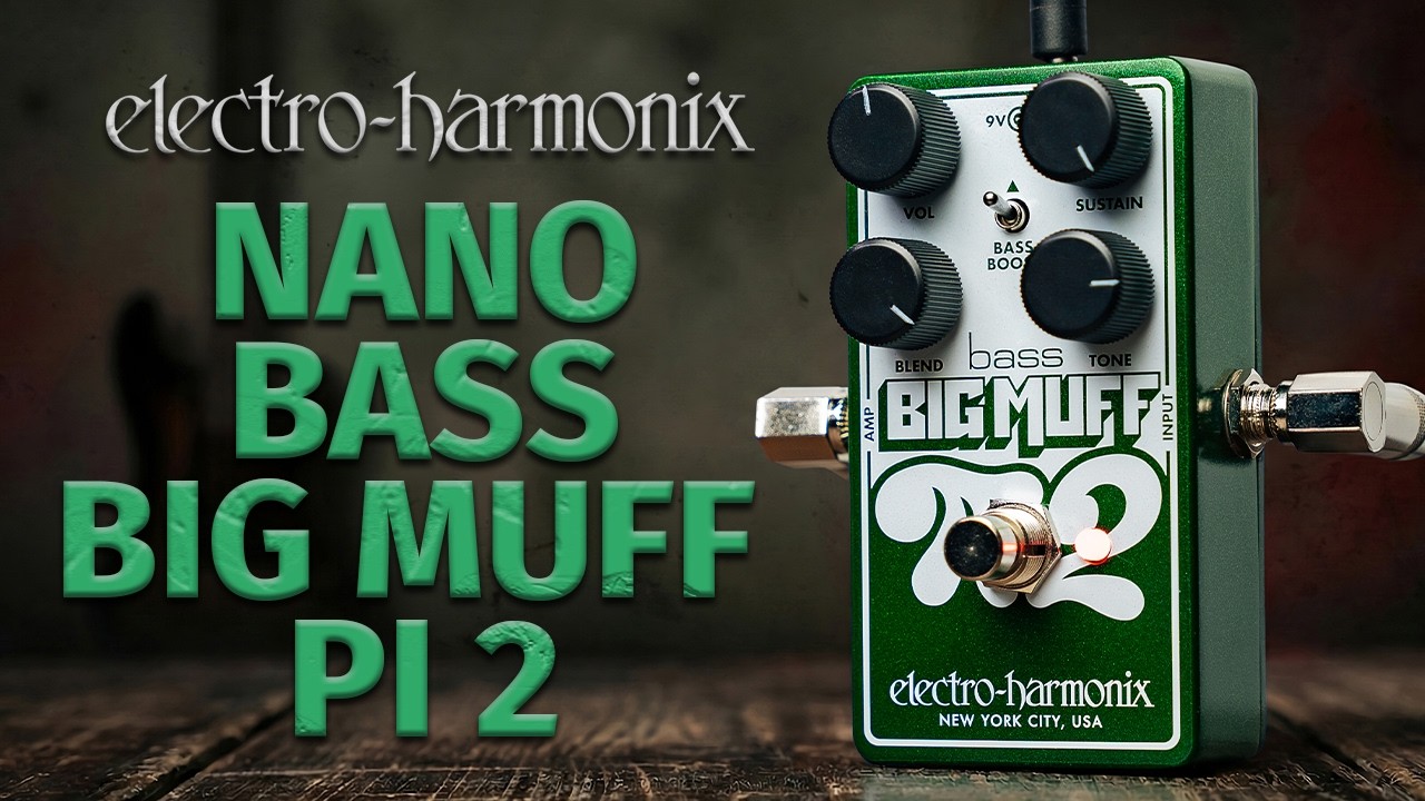 Bass Big Muff Pi 2 | Dual Op-Amp Bass Fuzz - Electro-Harmonix