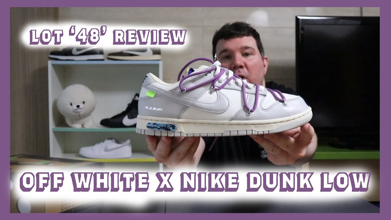 GOT EM LATE!!!!!!!! | OFF WHITE X NIKE DUNK LOW 'LOT 48' REVIEW
