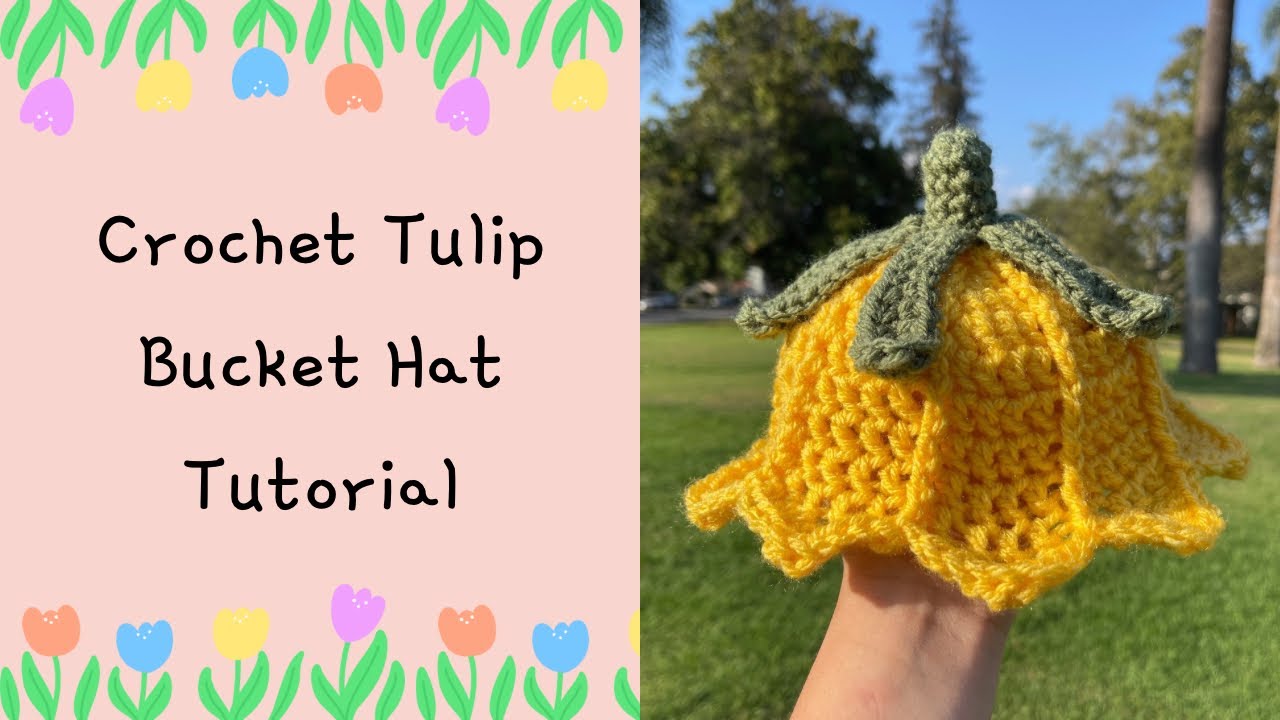 CROCHET TULIP BUCKET HAT TUTORIAL - BABY SIZE - YouTube