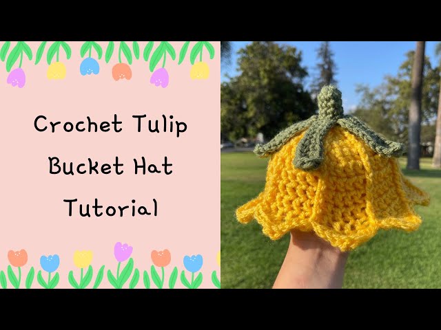CROCHET TULIP BUCKET HAT TUTORIAL - BABY SIZE - YouTube