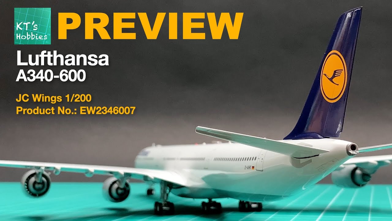PREVIEW: JC Wings 1/200 Lufthansa A340-600 Unboxing and Review