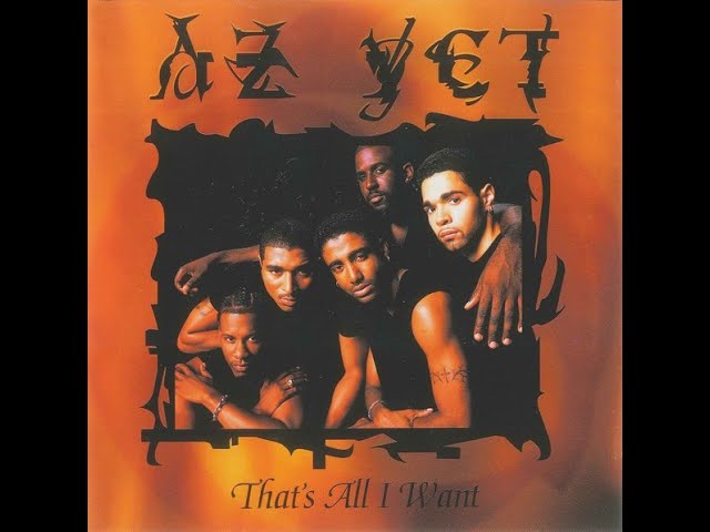 AZ YET That's All I Want R&B - YouTube