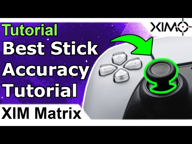 XIM Matrix - Best Stick Accuracy Setup For All Controllers And