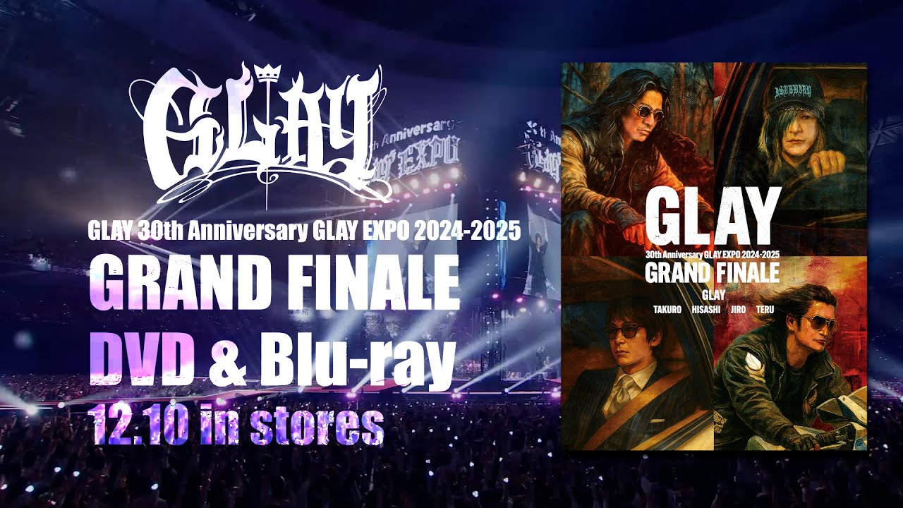 GLAY 30th Anniversary GLAY EXPO 2024-2025 GRAND FINALE Teaser3