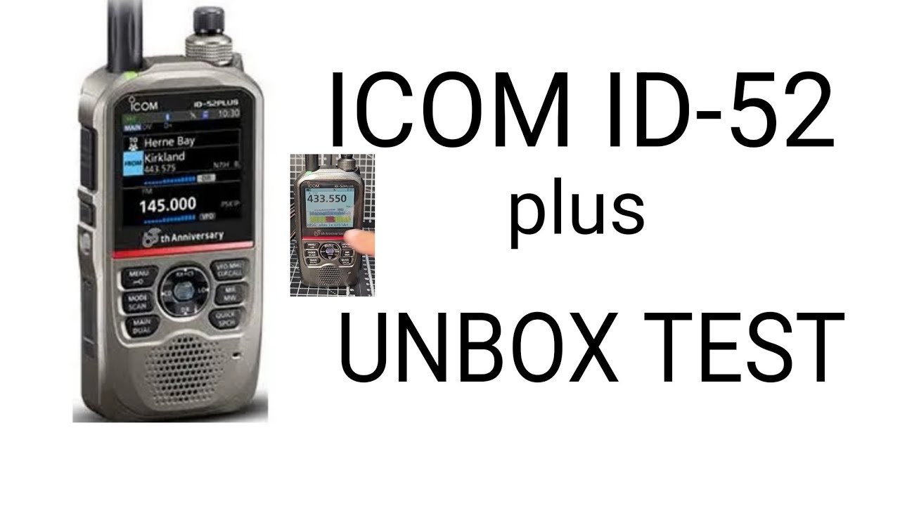 NEW ICOM ID-52 Plus 60th Anniversary Unbox & Test - YouTube