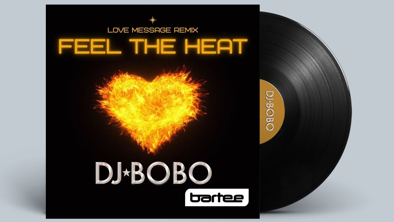 DJ BOBO - FEEL THE HEAT (Love Message Mix) - YouTube