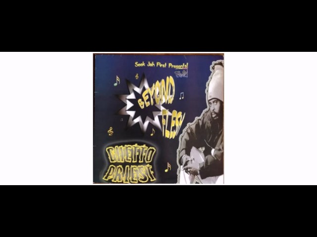 Ghetto Priest - Beyond Flesh - LP - Seek Jah First - YouTube