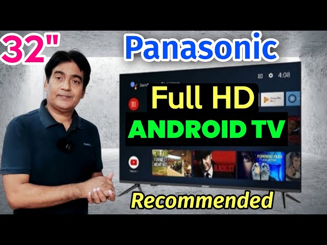 Panasonic 32 Inch Full HD Android TV. Recommend !! Best Quality