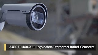 AXIS P1468-XLE Explosion-Protected Bullet Camera – CamCentral