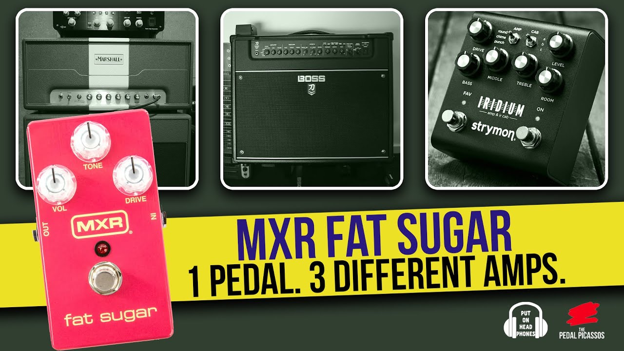 MXR Fat Sugar overdrive 1 pedal 3 amps - YouTube