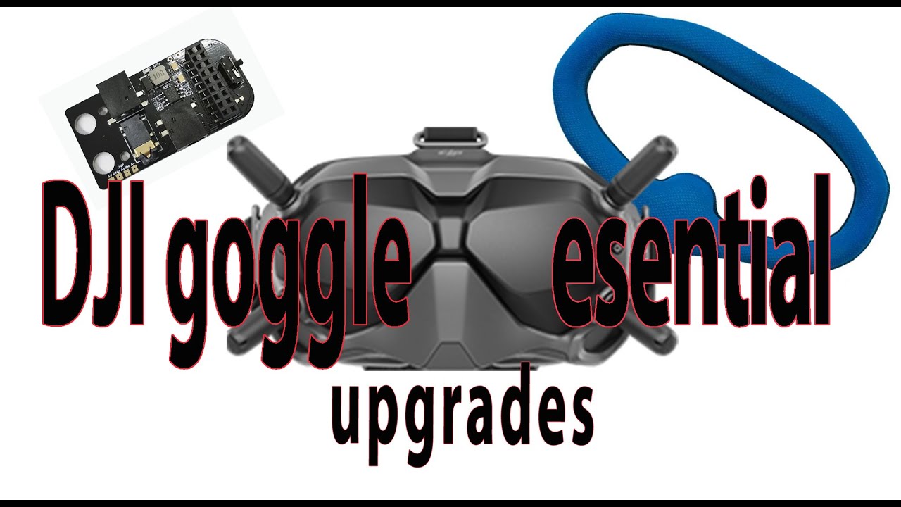 DJI FPV goggle v1 and v2 essential upgrades - YouTube