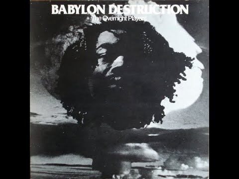 The Overnight Players – Babylon Destruction - YouTube