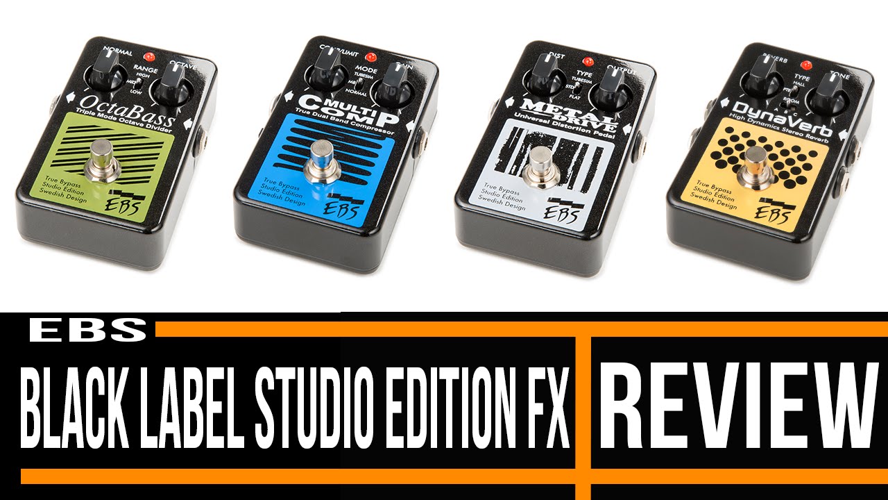 EBS Black Label Studio Edition Bass Effect Pedal | Review - YouTube