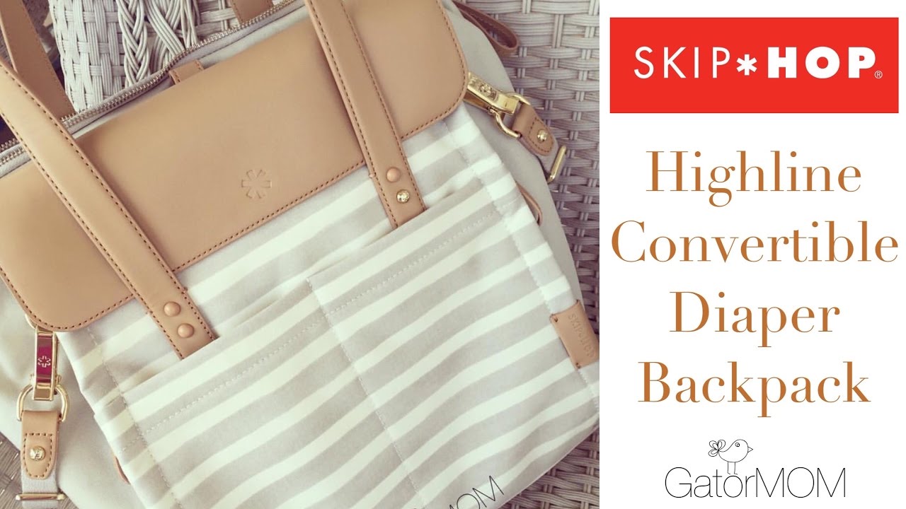 Skip Hop | Highline Convertible Diaper Backpack | GatorMOM - YouTube