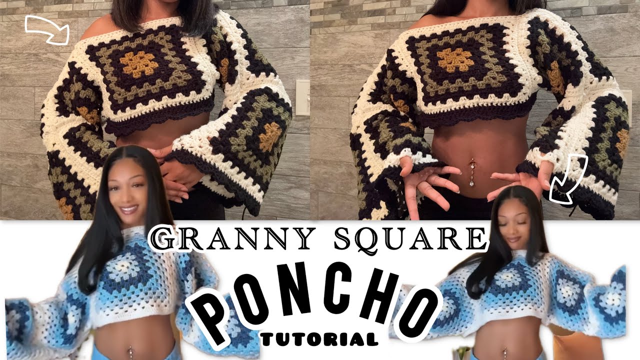 GRANNY SQUARE PONCHO TUTORIAL - YouTube