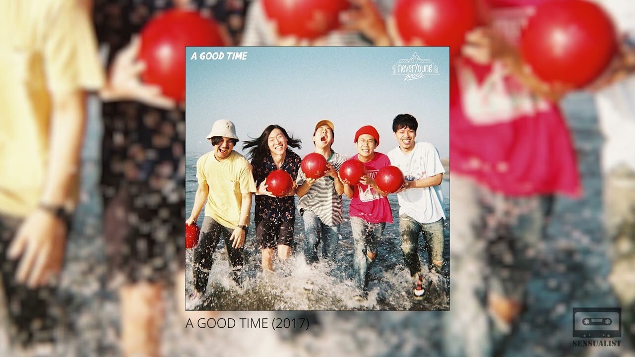 A GOOD TIME - never yong beach / SEN.MUSIC - YouTube