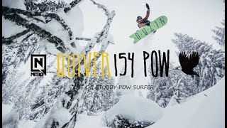 19/20 NITRO QUIVER SERIES「POW」
