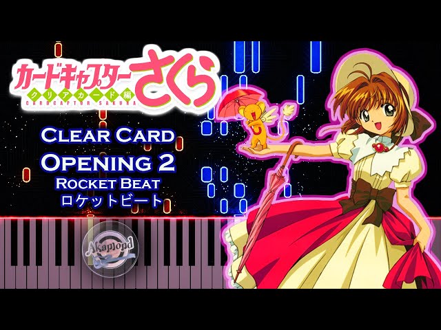 Cardcaptor Sakura Clear Card Opening 2 Rocket Beat Piano Cover and