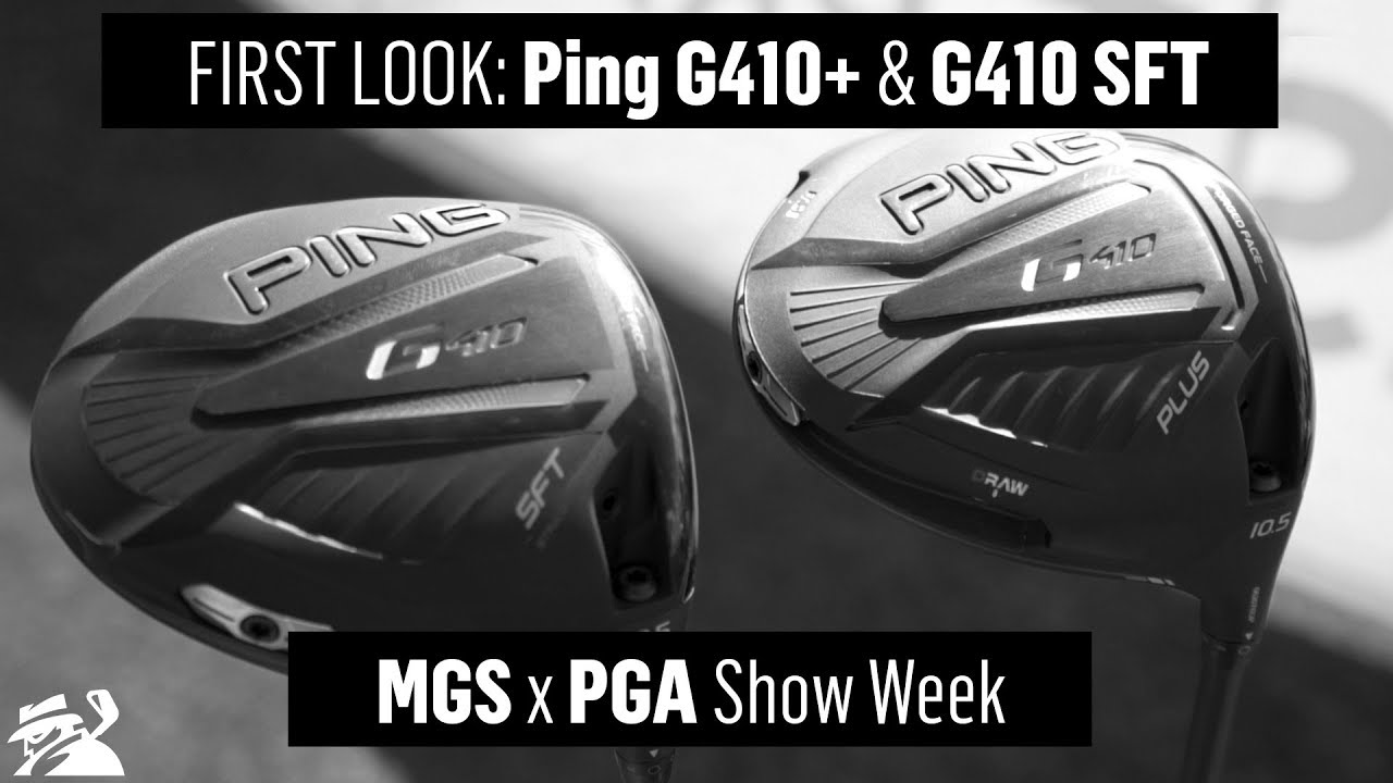 2019 Ping G410 & G410 SFT Drivers | FIRST LOOK - YouTube