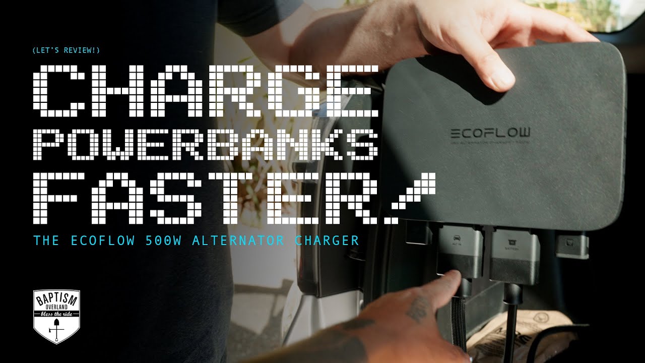 Faster Charging w/ The EcoFlow 500W Alternator Charger - YouTube