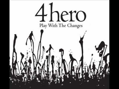 4Hero Play With The Changes - YouTube