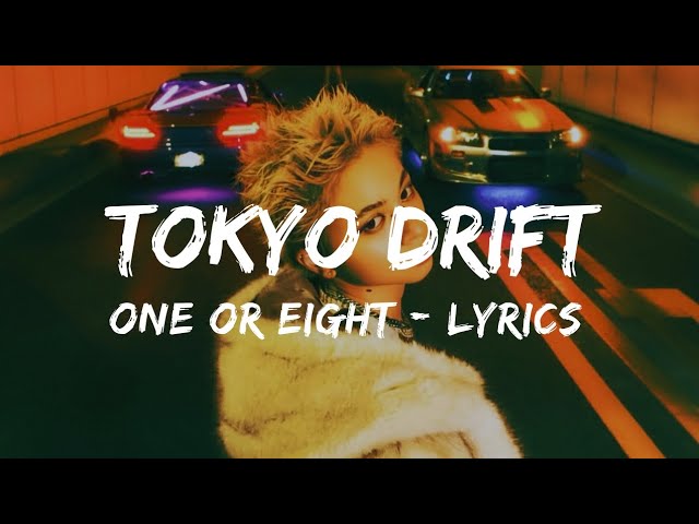 TOKYO DRIFT - ONE OR EIGHT [LYRICS] - YouTube