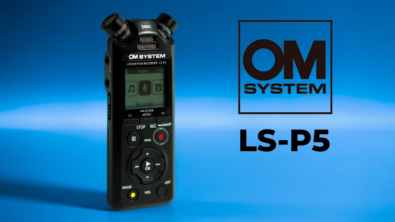 OM SYSTEM LS-P5 - NEW audio recorder from OM SYSTEM! - YouTube