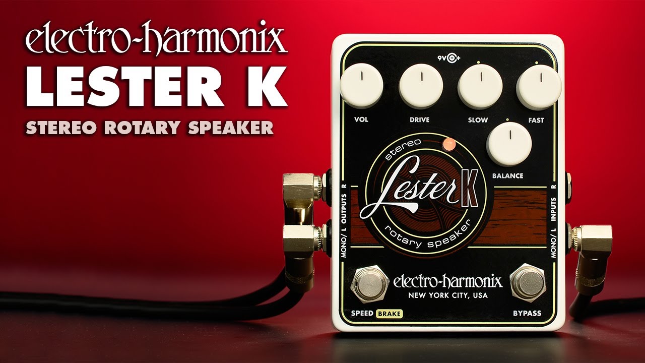 Electro-Harmonix Lester K Stereo Rotary Speaker Pedal - YouTube