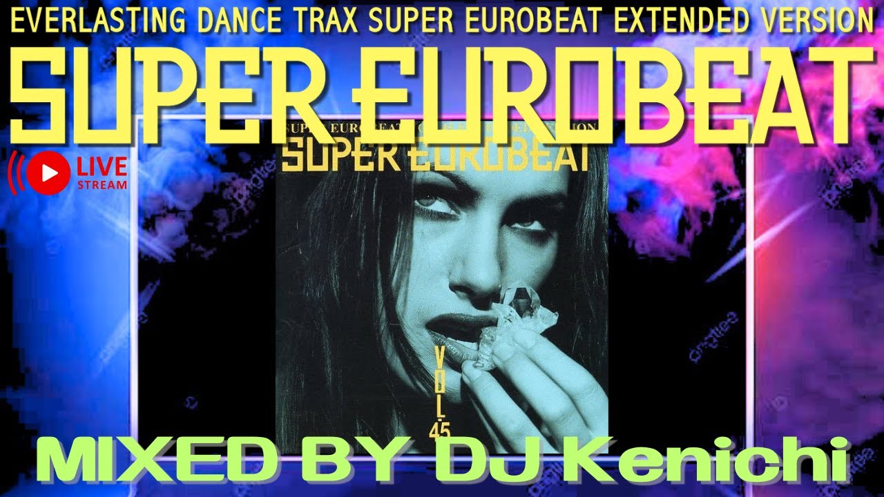 ユーロビート】EUROBEAT DJ Kenichi live stream parapara mix