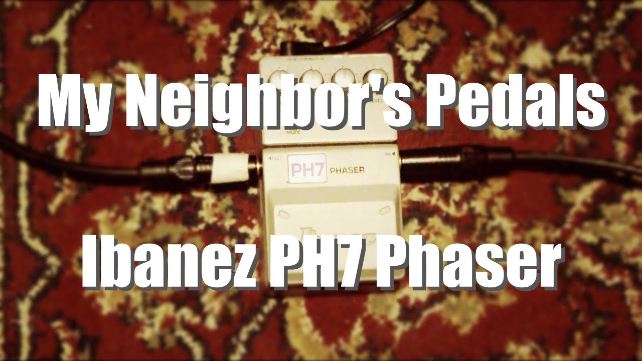 My Neighbor's Pedals - Ibanez PH7 Phaser | Tom Strahle | Pro
