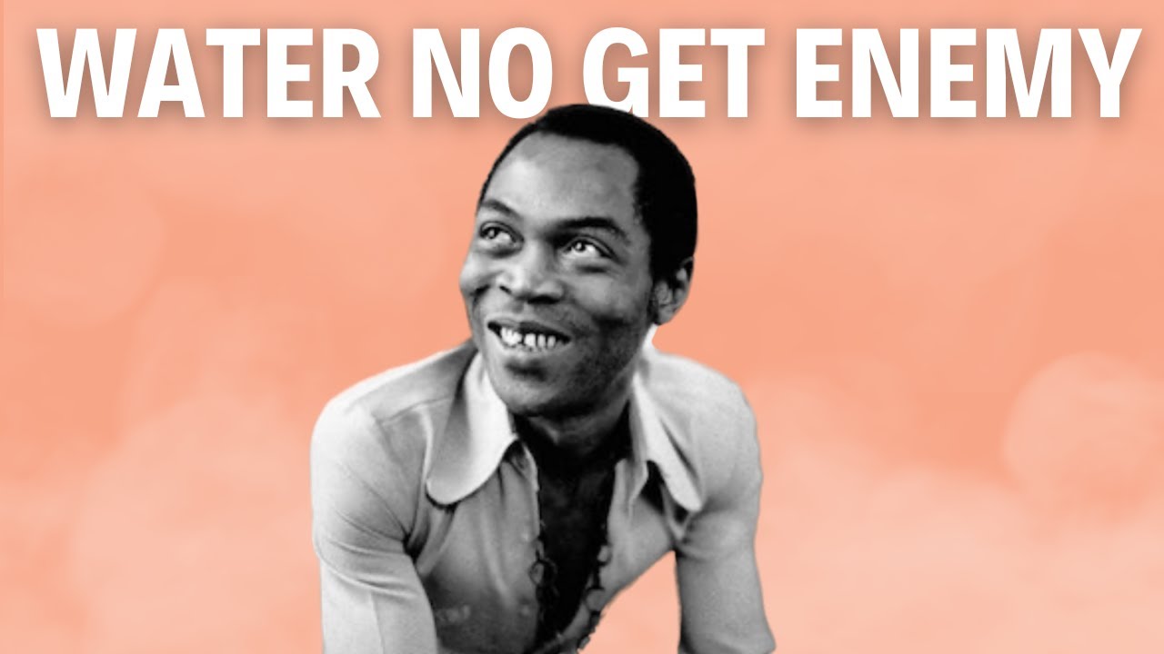 Meaning of Fela Kuti - Water No Get Enemy Lyrics (Afrobeats