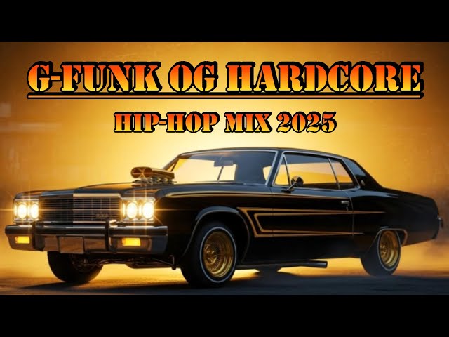 G-Funk OG Hardcore (Full Album) | West Coast 2025🔥Bass Heavy