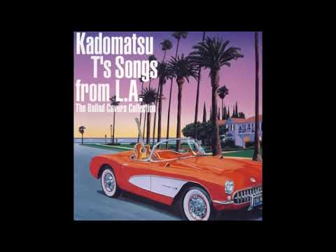 Kadomatsu T's Songs From L.A. (The Ballad Covers Collection) – CD