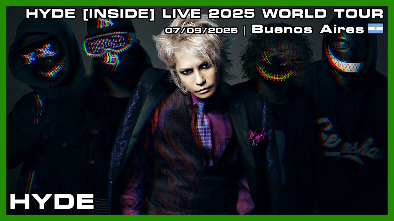 HYDE - HYDE [INSIDE] LIVE 2025 WORLD TOUR - 07/09/2025 - YouTube