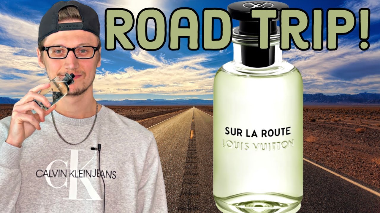 LOUIS VUITTON SUR LA ROUTE (FRAGRANCE REVIEW!) - YouTube