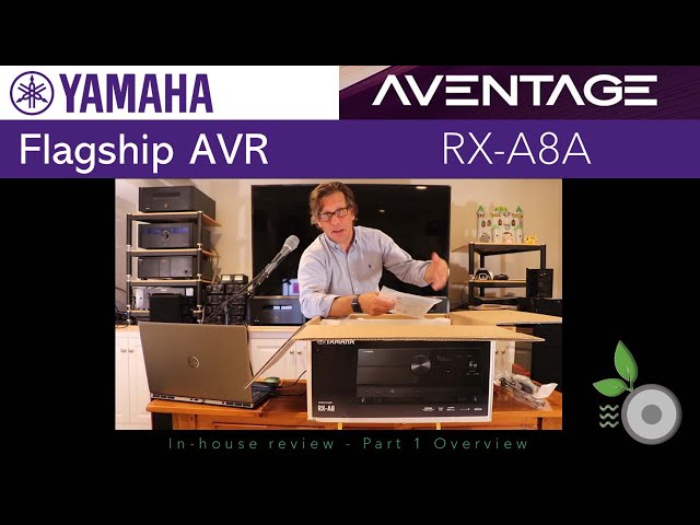 Yamaha Aventage RX-A8A 8K AV Receiver - In-house review - Part 1