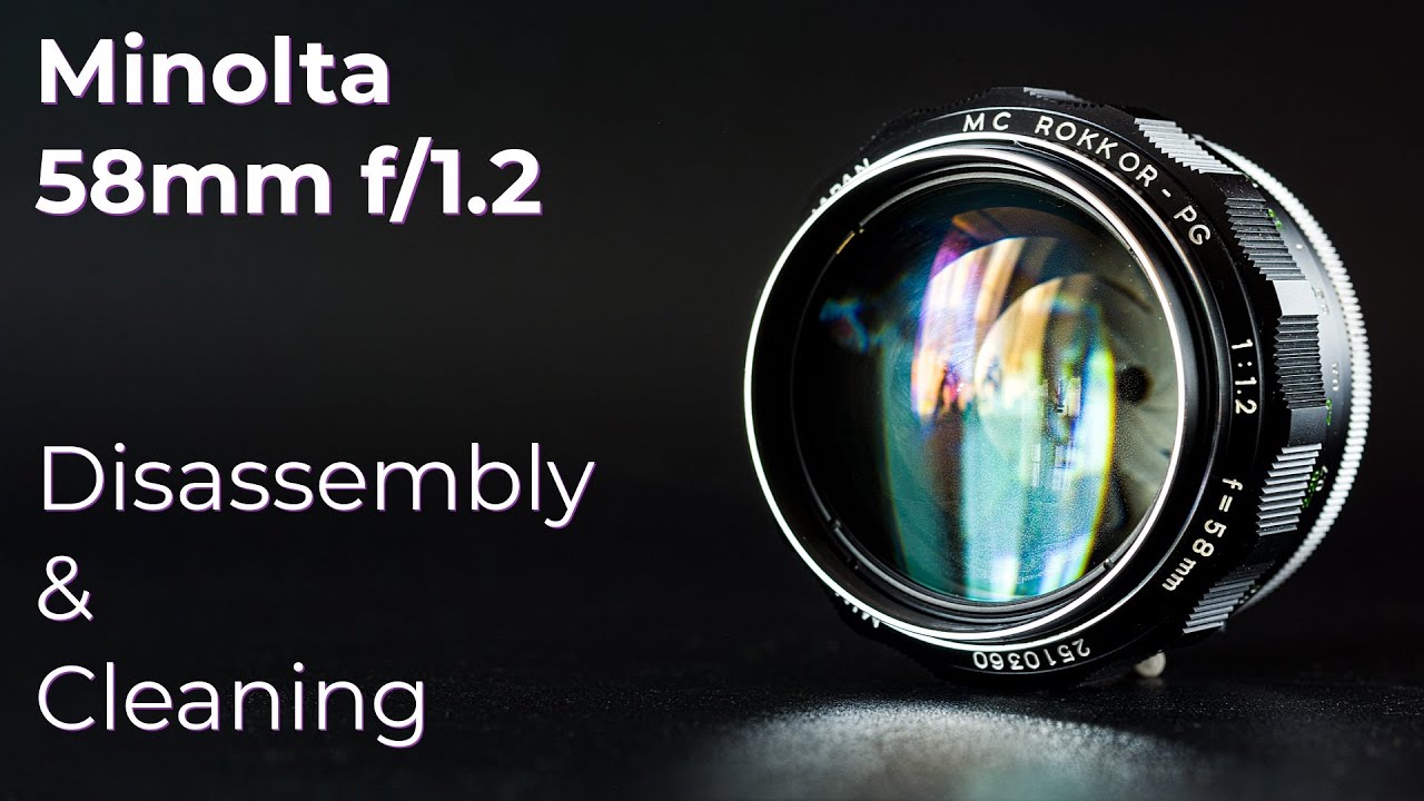 Minolta Rokkor 58mm f/1.2 : Disassembly & Cleaning - YouTube