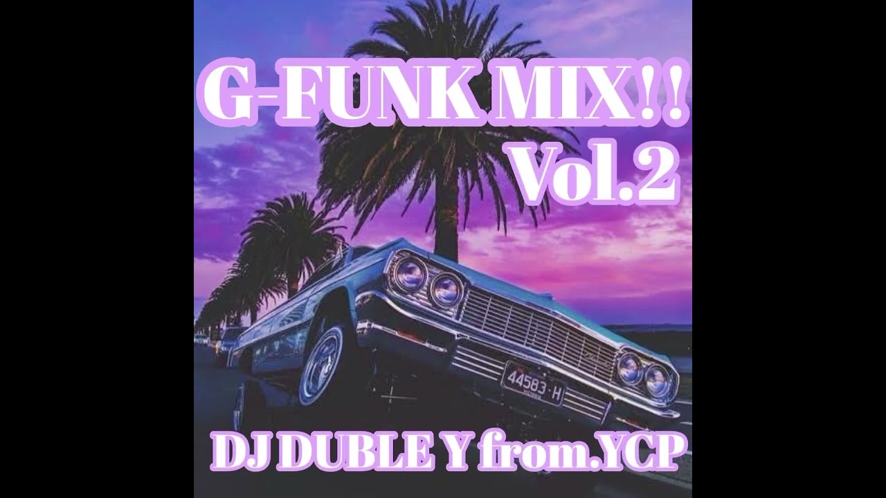 g-funk mix vol.2 Westcoast Hiphop Chicano rap Lowrider ウェッサイ