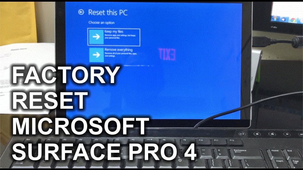 How to Reset a Microsoft Surface Pro 4 to Factory Settings Windows
